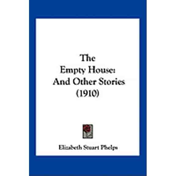 The Empty House : And Other Stories (1910) (Paperback)