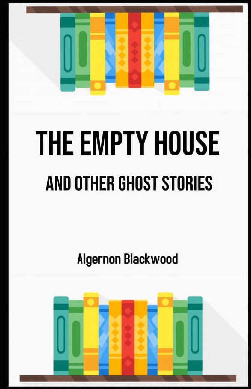 The Empty House and Other Ghost Stories Illustrated (Paperback)