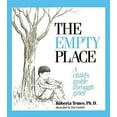 thumbnail image 1 of Pre-Owned The Empty Place: A Child's Guide Through Grief (Paperback) 0882821180 9780882821184, 1 of 1
