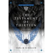 The Empyrean Trilogy The Testament of Thirteen, Book 3, Hardcover