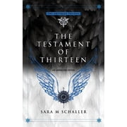 The Empyrean Trilogy The Testament of Thirteen, Book 3, Paperback
