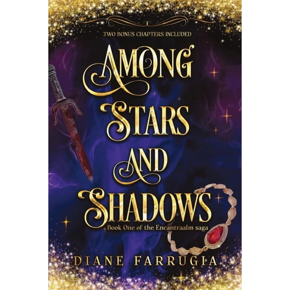 The Encantraalm Saga Among Stars and Shadows: A Spellbinding Romantic Fantasy, Book 1, (Paperback)