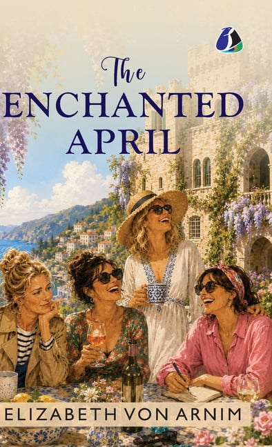 The Enchanted April - [DELUXE HARDBOUND EDITION], (Hardcover)