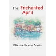 thumbnail image 1 of The Enchanted April -- Elizabeth Von Arnim, 1 of 1