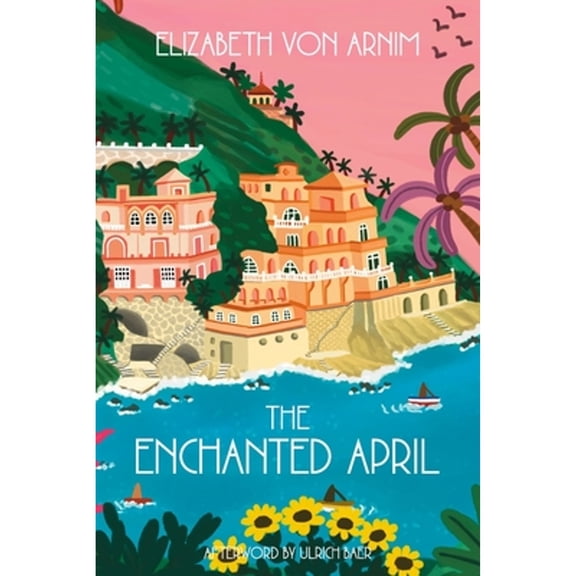 Pre-Owned The Enchanted April (Warbler Classics Annotated Edition), 9781957240954, 1957240954, Paperback,