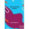 thumbnail image 1 of The Enchanted Canyon, (Paperback), 1 of 1