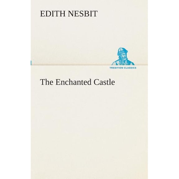 The Enchanted Castle, (Paperback)