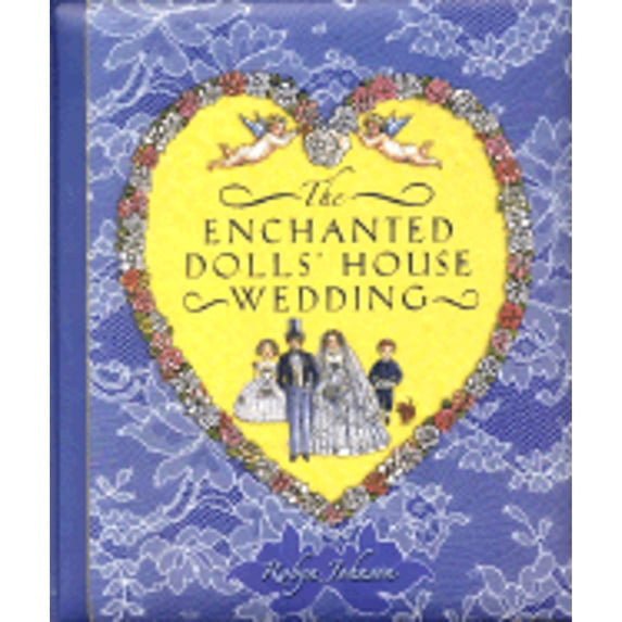 Pre-Owned Enchanted Dolls' House Wedding (Hardcover) 159354197X 9781593541972
