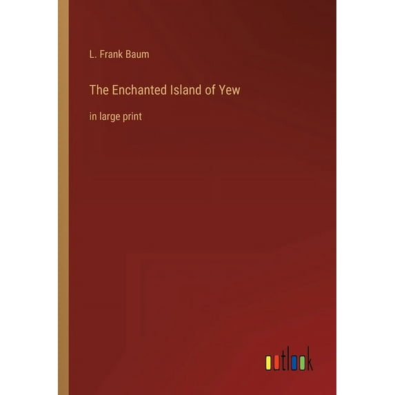 The Enchanted Island of Yew : in large print (Paperback)