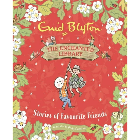 The Enchanted Library: Stories of Favourite Friends (Hardcover)