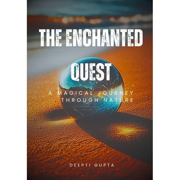 The Enchanted Quest: a magical journey through nature, (Paperback)