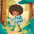 thumbnail image 1 of The Enchanted Woods: Seal's Enchanted Adventure in the woods, (Paperback), 1 of 1