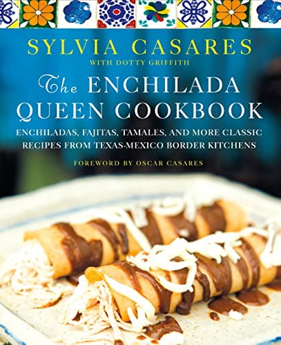 Pre-Owned The Enchilada Queen Cookbook: Enchiladas, Fajitas, Tamales, and More Classic Recipes from Texas-Mexico Border Kitchens (Hardcover) 1250082919 9781250082916