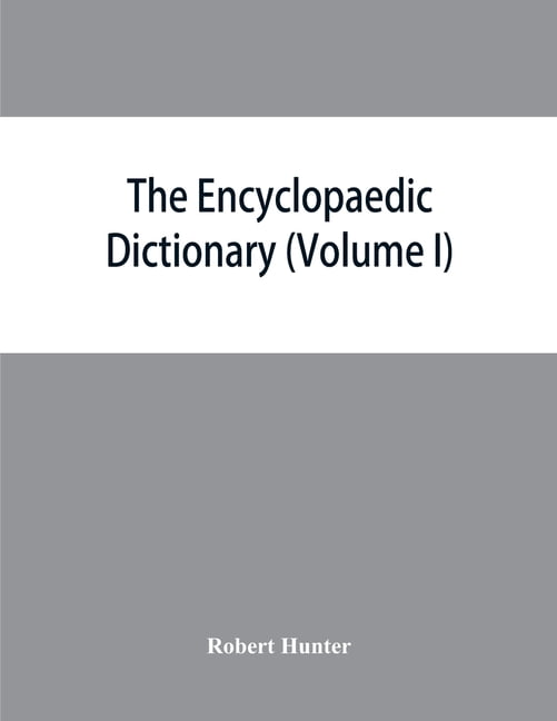 The Encyclopaedic dictionary; an original work of reference to the ...