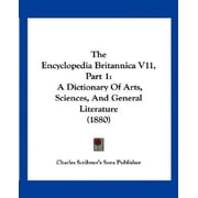 The Encyclopedia Britannica V11, Part 1 A Dictionary Of Arts, Sciences, And General Literature 1880 Paperback