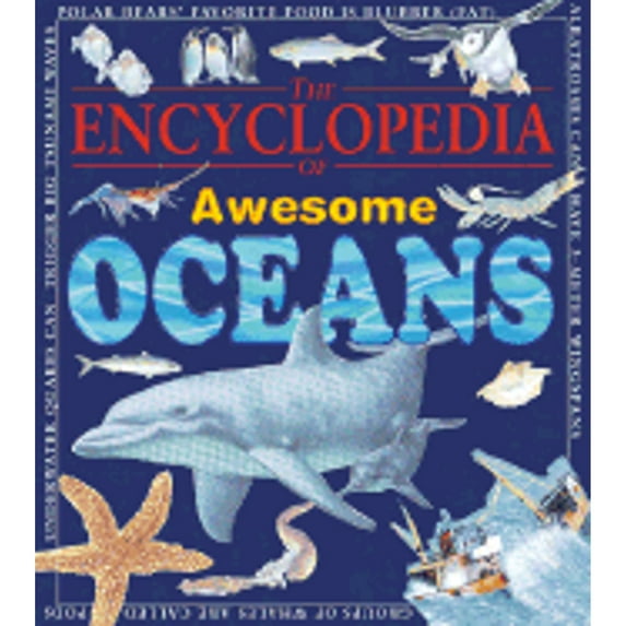 Pre-Owned The Encyclopedia of Awesome Oceans (Hardcover) 0761317414 9780761317418