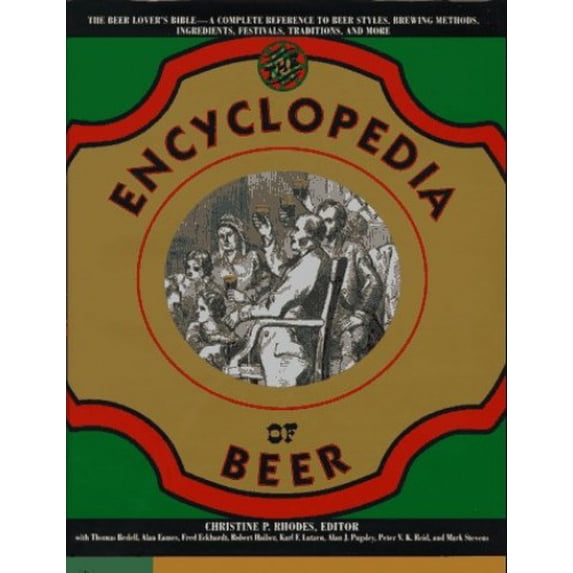 Pre-Owned The Encyclopedia of Beer : The Beer Lover's Bible (Hardcover) 9780805037999