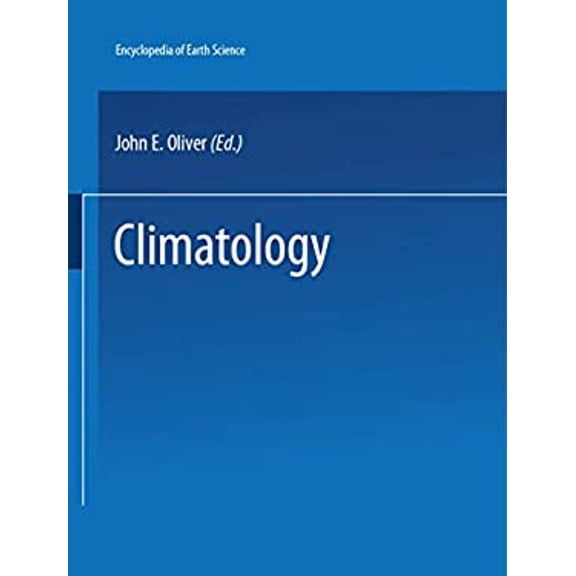 Pre-Owned The Encyclopedia of Climatology (Hardcover) 0879330090 9780879330095