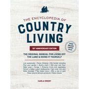 The Encyclopedia of Country Living, 50th Anniversary Edition : The Original Manual for Living off the Land & Doing It Yourself (Paperback)