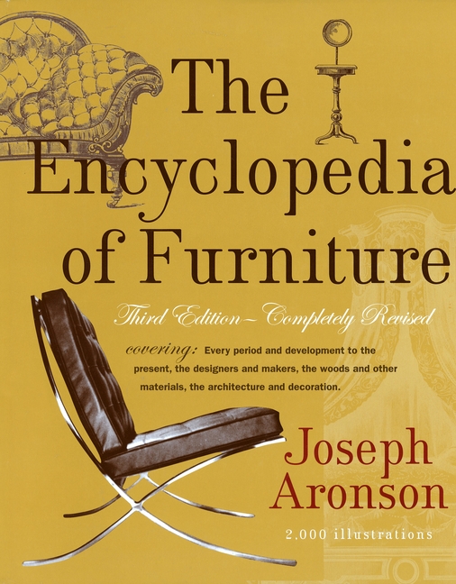 The Encyclopedia of Furniture Third Edition Completely Revised (Edition 3) (Hardcover
