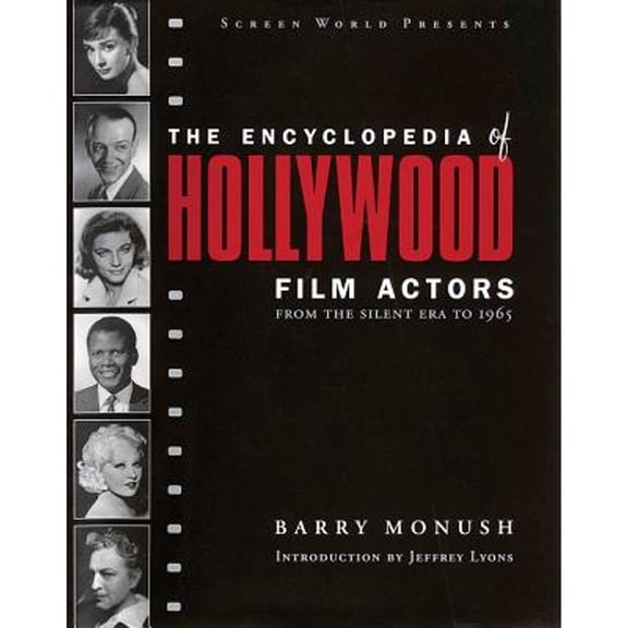 Pre-Owned The Encyclopedia of Hollywood Film Actors: From the Silent Era to 1965 (Hardcover) 1557835519 9781557835512