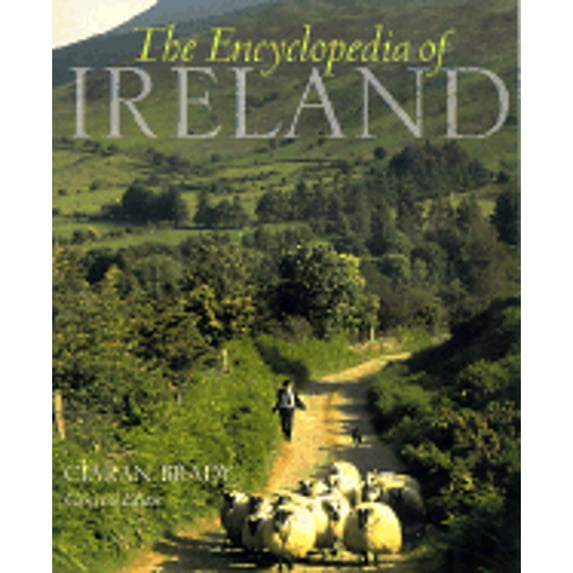 Pre-Owned The Encyclopedia of Ireland: An A-Z Guide to It's People, Places, History, and Culture (Hardcover) 0195216857 9780195216851