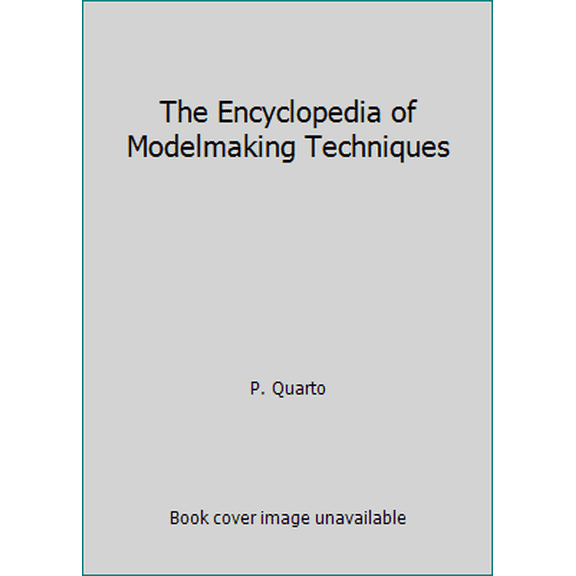 Pre-Owned The Encyclopedia of Modelmaking Techniques (Hardcover) 0785806148 9780785806141