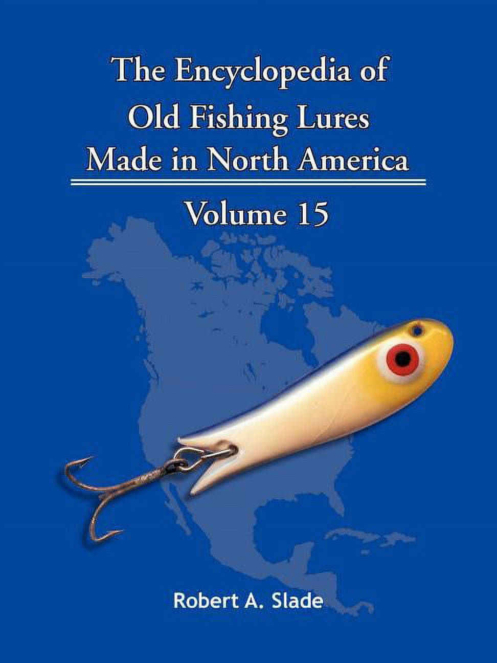 https://i5.walmartimages.com/seo/The-Encyclopedia-of-Old-Fishing-Lures-Made-in-North-America-Paperback-9781425152529_4e7b50aa-4612-46a9-b57c-6d3222fe128d.5aa2f88b1ac54fa149a4ab481d8a55dc.jpeg