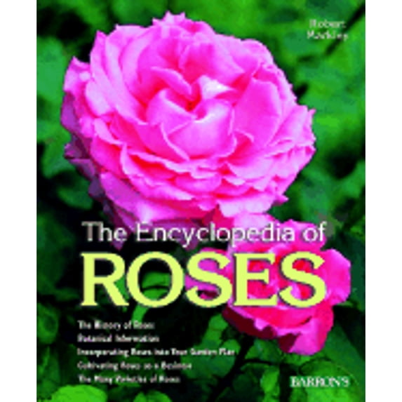 Pre-Owned The Encyclopedia of Roses (Hardcover) 0764151932 9780764151934