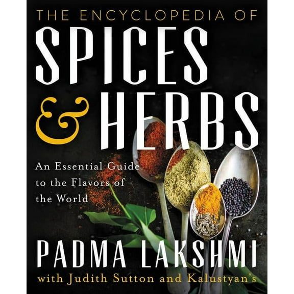 The Encyclopedia of Spices and Herbs: An Essential Guide to the Flavors of the World, (Hardcover)