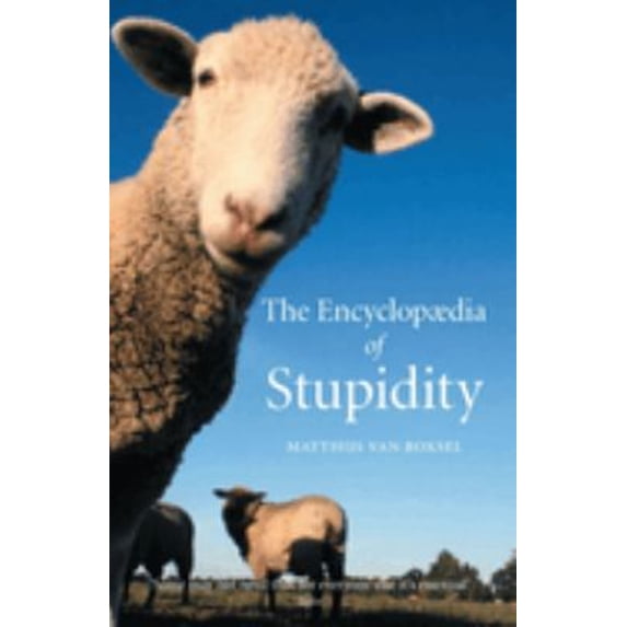Pre-Owned The Encyclopedia of Stupidity (Hardcover) 1861891598 9781861891594