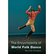 The Encyclopedia of World Folk Dance (Hardcover)