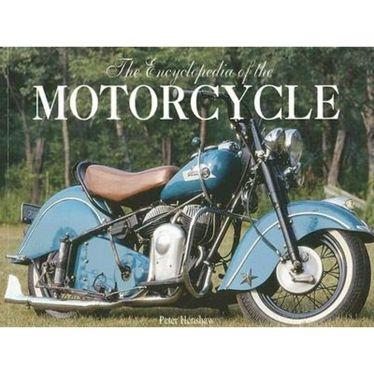THE ENCYCLOPEDIA OF THE MOTORCYCLE The Encyclopedia of Motorcycles