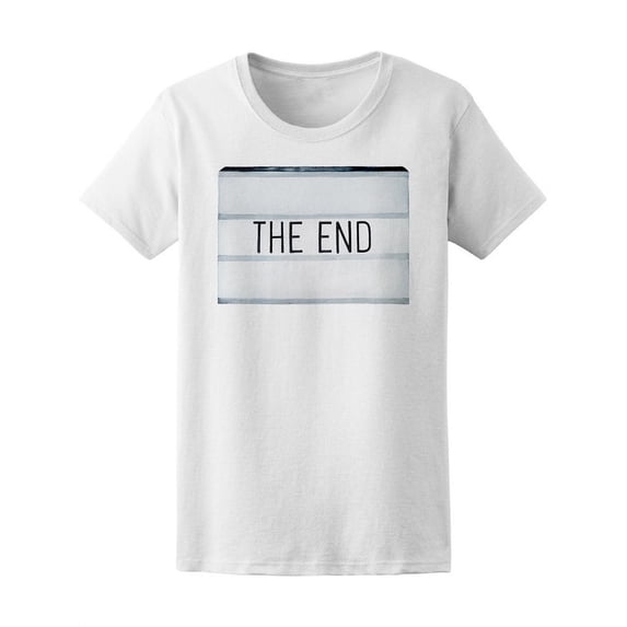 The End Movie Sign T-Shirt Women -Image by Shutterstock, Female Small