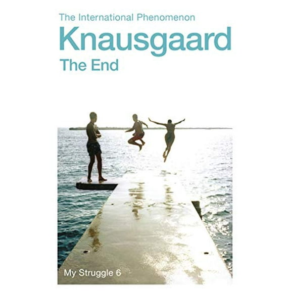 The End: My Struggle Book 6 (Knausgaard)