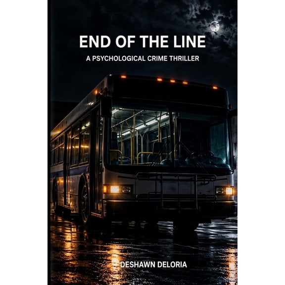 The End Of The Line: A Psychological Crime Thriller, (Paperback)