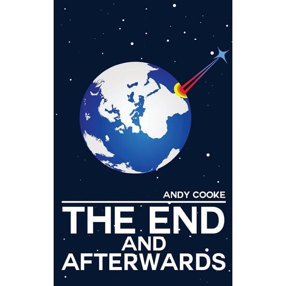 The End and Afterwards: The End and Afterwards (Series #1) (Paperback)