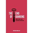 thumbnail image 1 of Pre-Owned The End of Banking: Money, Credit, and the Digital Revolution Paperback, 1 of 1