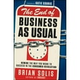 thumbnail image 1 of Pre-Owned The End of Business as Usual: Rewire the Way You Work to Succeed in the Consumer Revolution (Hardcover) 1118077555 9781118077559, 1 of 1