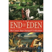 The End of Eden : The Comet That Changed Civilization (Paperback)