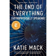 The End of Everything Astrophysically Speaking, Paperback