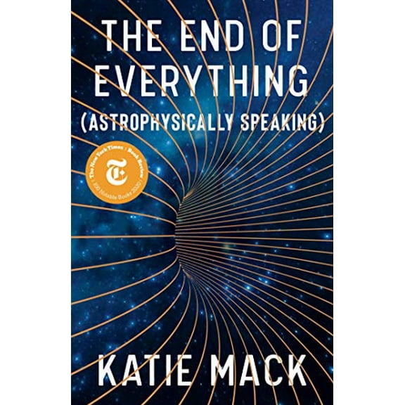 Pre-Owned The End of Everything: (Astrophysically Speaking) (Hardcover) 198210354X 9781982103545