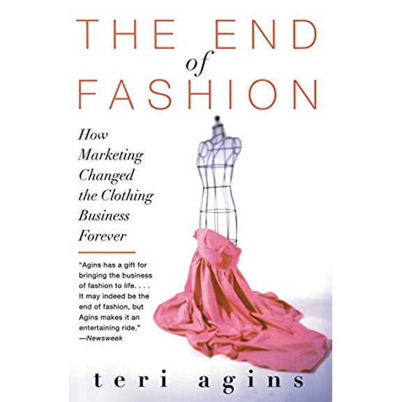 Pre-Owned The End of Fashion: How Marketing Changed the Clothing Business Forever (Paperback) 0060958200 9780060958206