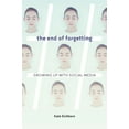 thumbnail image 1 of The End of Forgetting: Growing Up with Social Media, (Hardcover), 1 of 1