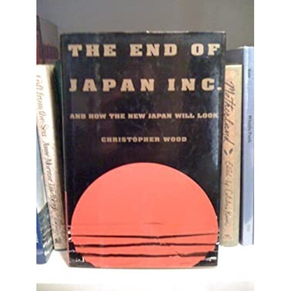Pre-Owned The End of Japan Inc.: And How the New Japan Will Look Paperback - USED