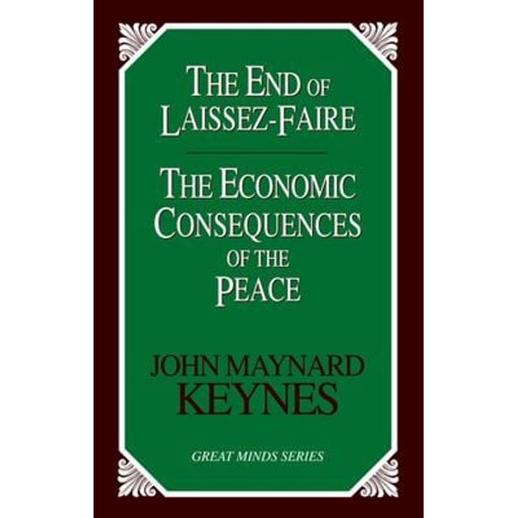 Pre-Owned The End of Laissez-Faire: The Economic Consequences of the Peace (Paperback) 1591022681 9781591022688