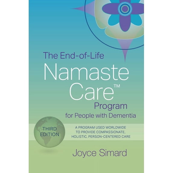 The End-of-Life Namaste Care Program for People with Dementia (Edition 3) (Paperback)