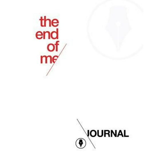 Pre-Owned The End of Me Journal (Paperback) 9781939622273