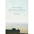 thumbnail image 1 of The End of Michelangelo, (Paperback), 1 of 1