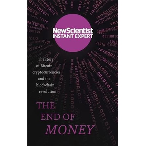 Pre-Owned The End of Money: The Story of Bitcoin, Cryptocurrencies and the Blockchain Revolution (Paperback) 1857886690 9781857886696